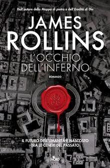 L’OCCHIO DELL’INFERNO  di James Rollins