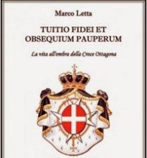 Tuitio fidei et obsequium pauperum: la vita all’ombra della croce ottagona - Marco Letta Tuitio fidei et obsequium pauperum: la vita all’ombra della croce ottagona - Marco Letta