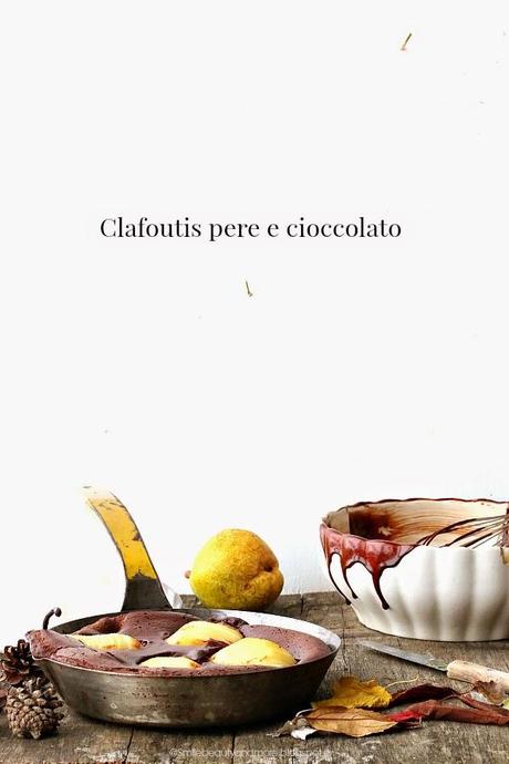 Clafoutis pere e cioccolato