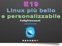 Linux più bello e Personalizzabile con E19