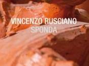 VINCENZO RUSCIANO. SPONDA cura Angela Tecce Alberto Zanchetta Vanilla edizioni