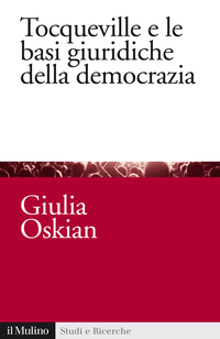 Copertina Tocqueville e le basi giuridiche della democrazia