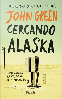 Recensione di Cercando Alaska di John Green