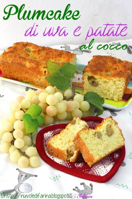 Plumcake dolce di uva e patate al cocco