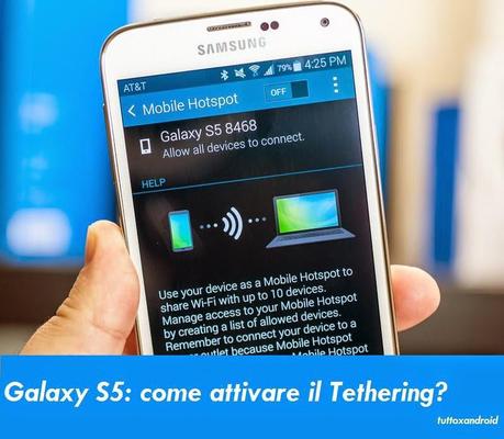 [Guida] Galaxy S5 come attivare il Tethering (Hotspot)