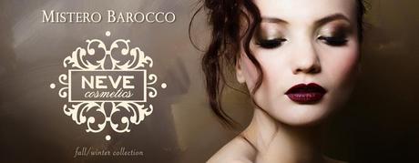 [CS] Mistero Barocco, la nuova collezione Neve Cosmetics