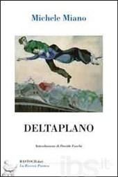 “Deltaplano” di Michele Miano. Recensione di Lorenzo Spurio