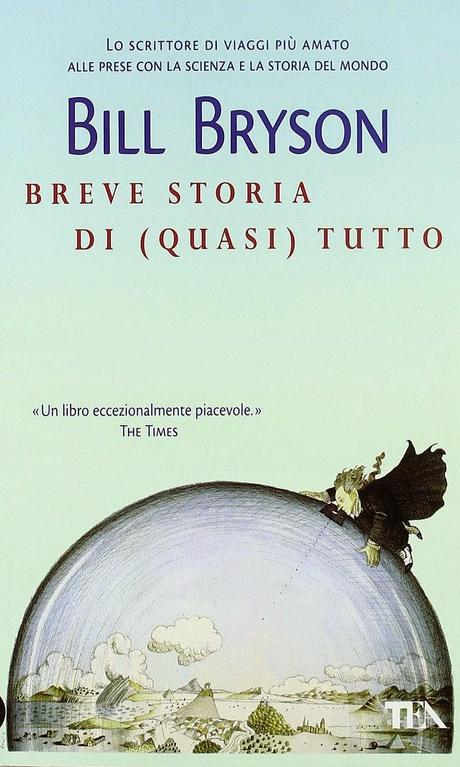 BREVE STORIA DI (QUASI) TUTTO - Bill Bryson