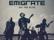 EMIGRATE Nuovo video "Eat Alive"