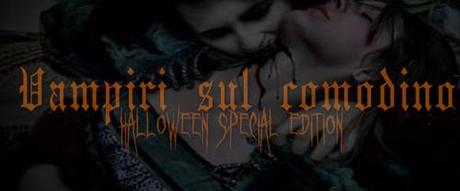 VAMPIRI SUL COMODINO: COVER LOVERS #39 Halloween Edition