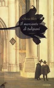 Il mercante di tulipani - Olivier Bleys