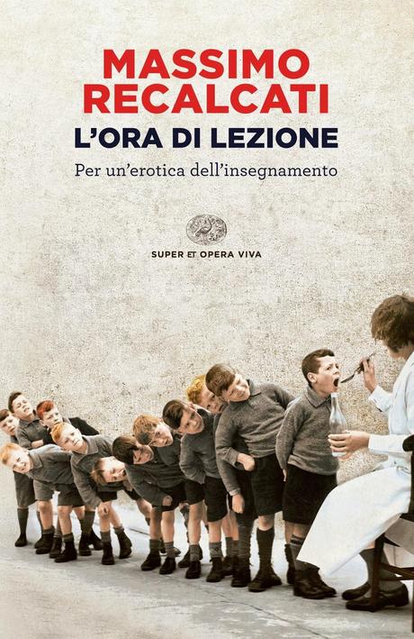 L'ora di lezione (Recalcati)