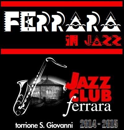 Ferrara in Jazz 2014 - 2015