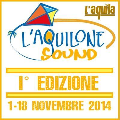 Il I° novembre 2014 ha preso il via la rassegna musicale  L`Aquilone Sound  a l'Aquila.