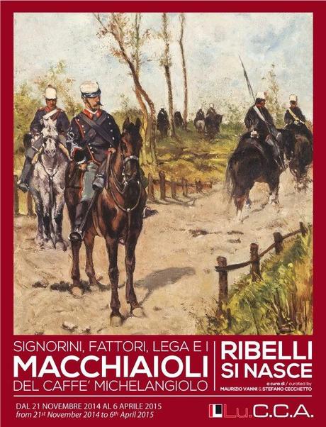 SIGNORINI, FATTORI, LEGA E I MACCHIAIOLI DEL CAFFE' MICHELANGIOLO RIBELLI SI NASCE a cura di Maurizio Vanni e Stefano Cecchetto