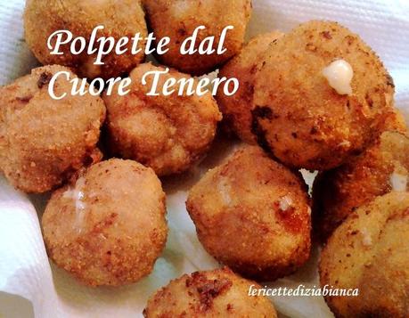 Polpette dal Cuore Tenero