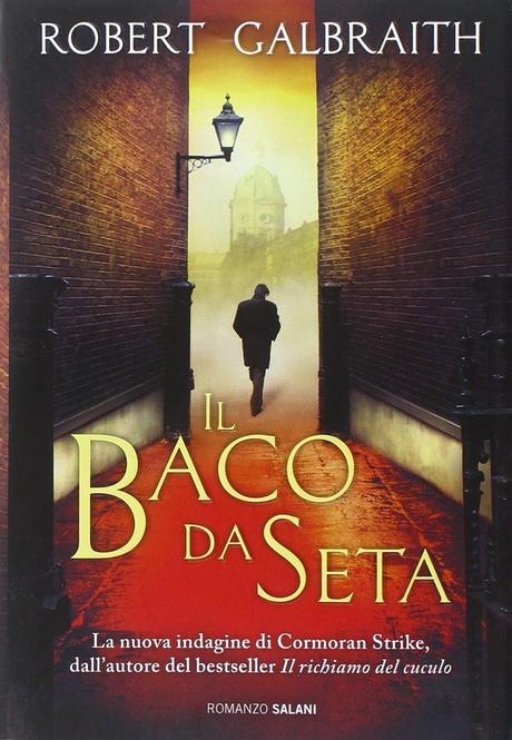 J.K. Rowling - Robert Galbraith - Il baco da seta