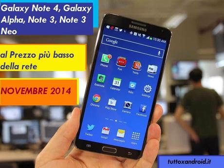 Qual è il prezzo più basso del Samsung Galaxy Alpha, Galaxy Note 4, Note 3, Note 3 Neo? [Aggiornato a Novembre]