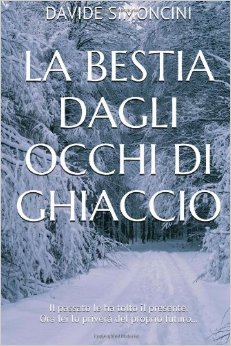 La bestia dagli occhi di ghiaccio Davide Simoncini