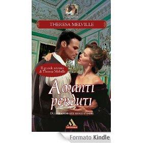 Amanti perduti (Romanzi Classic) eBook: Theresa Melville: Amazon.it: Kindle Store
