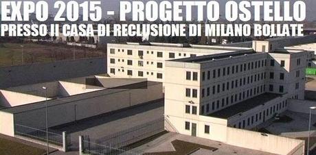 Expo 2015: la IIª Casa di reclusione di Milano Bollate trasformata in Ostello!?