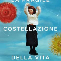 la fragile costellazione della vita