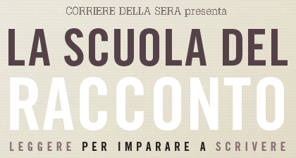 La scuola del Racconto, la nuova collana dedicata alla scrittura di RCS - Corriere della Sera