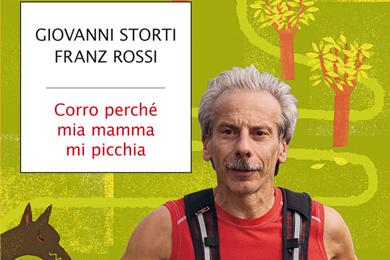 Corro perchè mia mamma mi picchia – Giovanni Storti e Franz Rossi