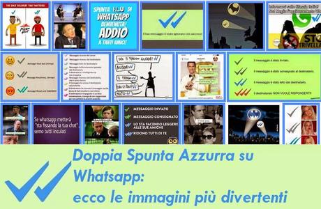 Psicosi Whatsapp: le immagini più irriverenti della doppia spunta azzurra che girano in rete