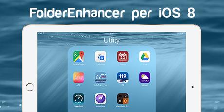 Tweak Cydia (iOS 8.x) – FolderEnhancer (iOS 7/8) si aggiorna correggendo alcuni bug [Aggiornato vers. 2.4.1]