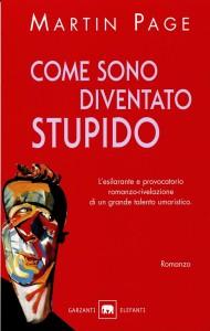 “Come sono diventato stupido” di Martin Page: stupido è chi dello stupido dà?