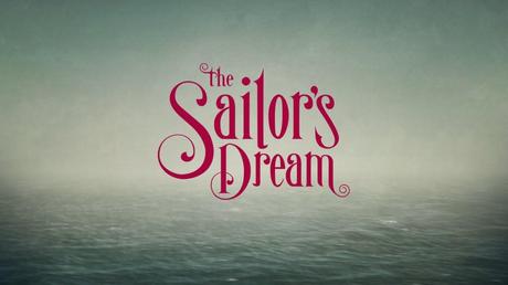 The Sailor's Dream - Il trailer di annuncio