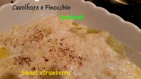 Cavolfiore e Finocchio Gratinati