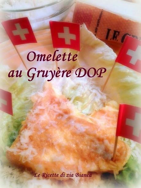 Omelette au Gruyère DOP