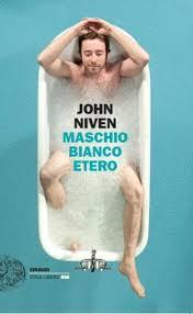 Maschio bianco etero di John Niven