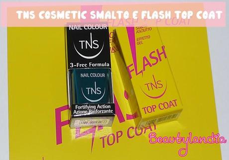 TNS COSMETICS - Smalto 411 e Flash top coat (manicure perfetta in 5 minuti) -