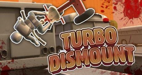 Turbo Dismount