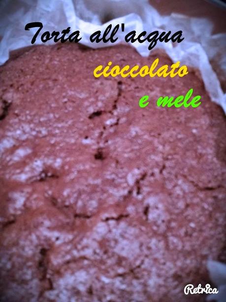 Torta All'acqua, cioccolato e mele