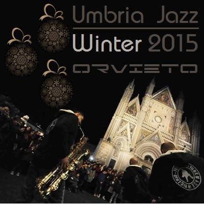 Capodanno a Orvieto per Umbria Jazz Winter 2014 - 2015.
