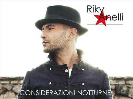 Considerazioni Notturne_Riky Anelli