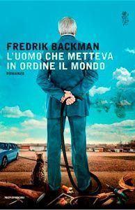 fredrik backman - uomo metteva ordine