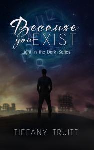 Book Blitz: Because you exist by Tiffany Truitt