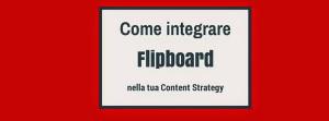 Flipboard nella tua Content Strategy- by Marina Pitzoi