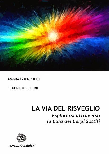 Risveglio Edizioni, Libri, Spiritualità, Meditazione, Medicina, Cosmologia, Arte, Filosofia, Ufologia, Federico Bellini, Ambra Guerrucci, Osho, TV