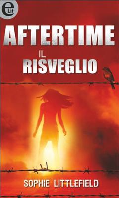 Aftertime il risveglio - Sophie Littlefield Harlequin eLit