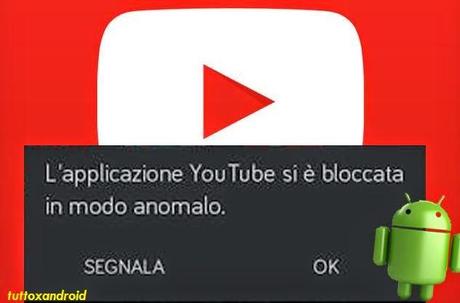 [Guida] Problema: L'applicazione Youtube si è bloccata in modo anomalo... SOLUZIONE