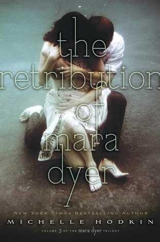 The Retribution of Mara Dyer (Mara Dyer #3) by Michelle Hodkin