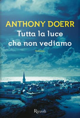 Tutta la luce che non vediamo Anthony Doerr