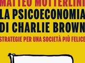 psicoeconomia charlie brown": come (ri)costruire societa' essere umano?