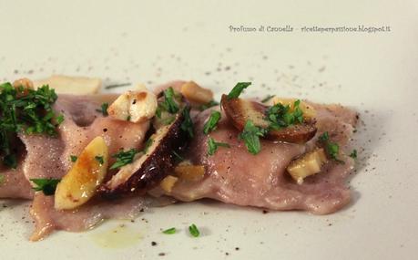 Ravioli all'Aglianico del Vulture con noci e funghi porcini - il profumo dell'autunno